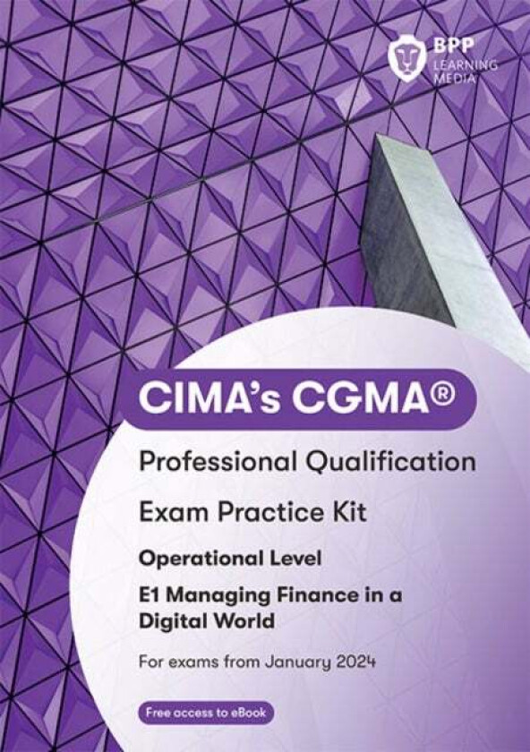 CIMA E1 Managing Finance in a Digital World av BPP Learning Media