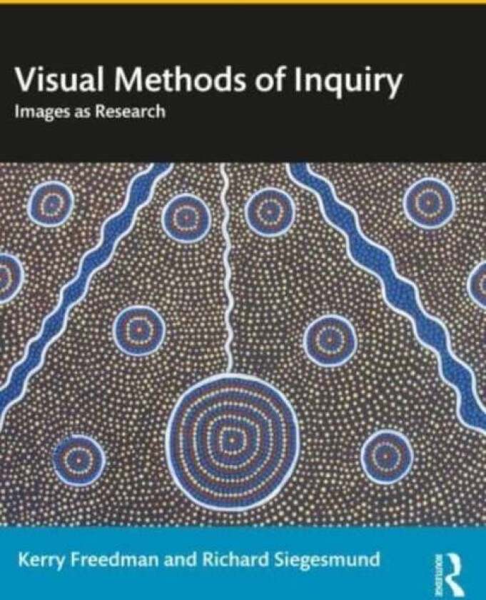 Visual Methods of Inquiry av Kerry Freedman, Richard (at Northern Siegesmund
