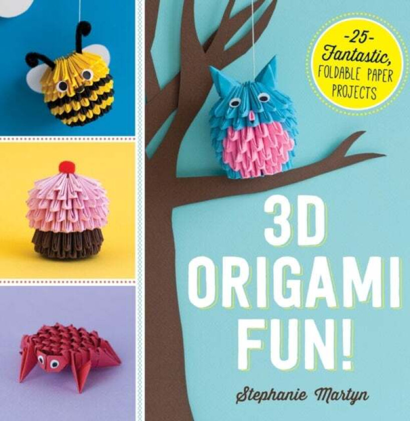 3D Origami Fun! av Stephanie Martyn