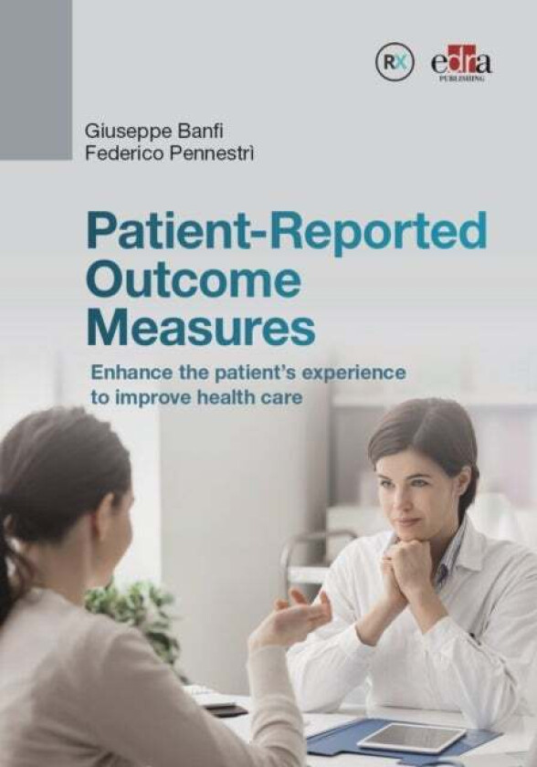 Patient-Reported Outcome Measurements (PROMs) av Giuseppe Banfi