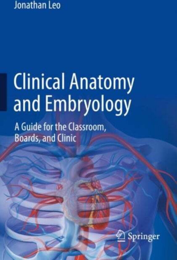 Clinical Anatomy and Embryology av Jonathan Leo