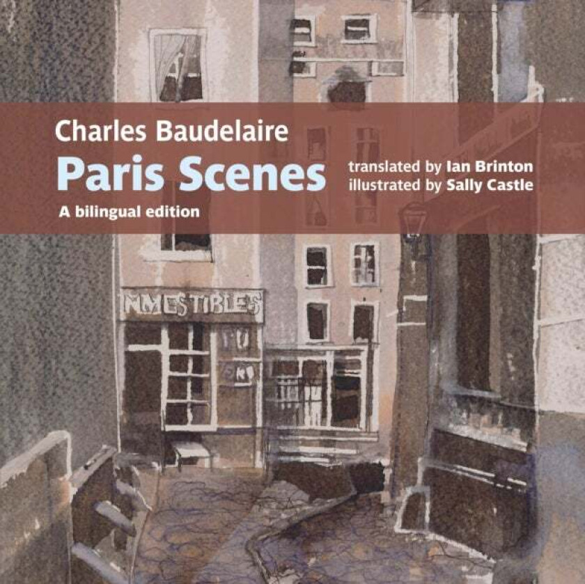 Charles Baudelaire Paris Scenes av Charles Baudelaire