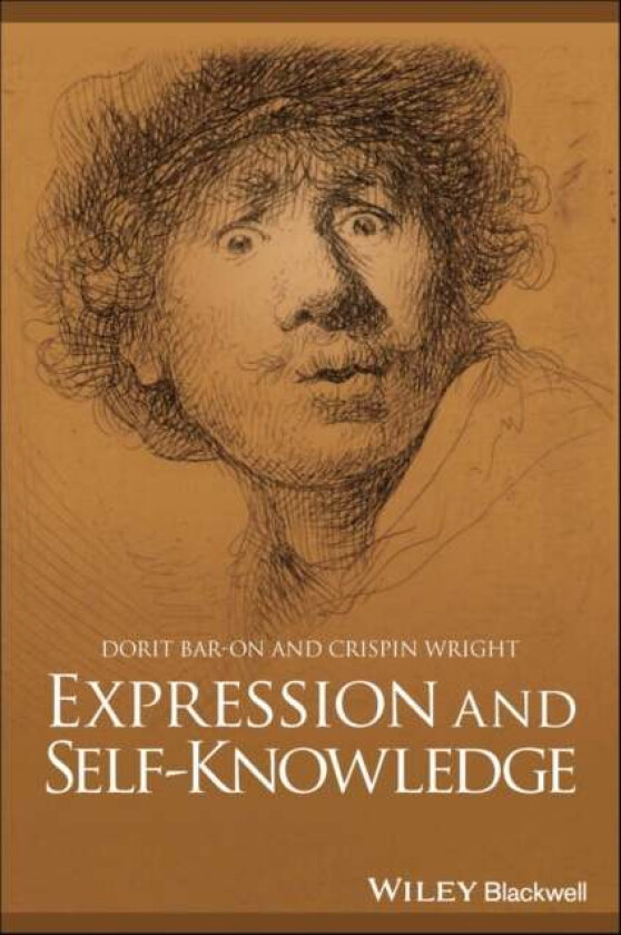 Expression and Self-Knowledge av Dorit Bar-On, Crispin (University of Glasgow UK) Wright