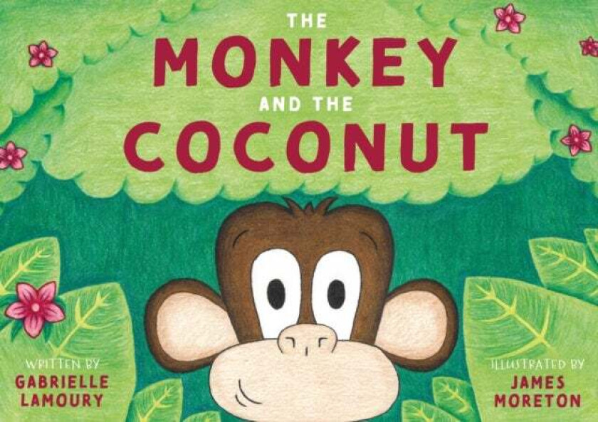 The Monkey and the Coconut av Gabrielle Lamoury
