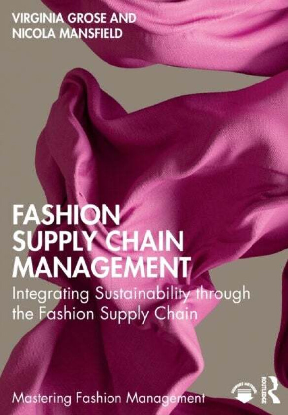 Fashion Supply Chain Management av Virginia Grose, Nicola Mansfield