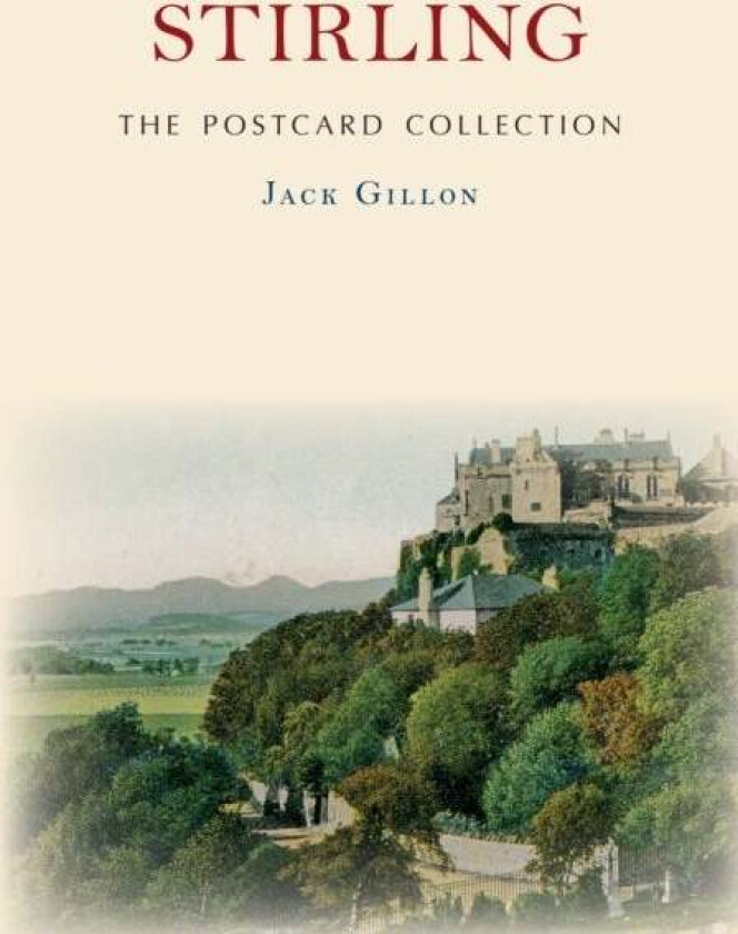 Stirling The Postcard Collection av Jack Gillon
