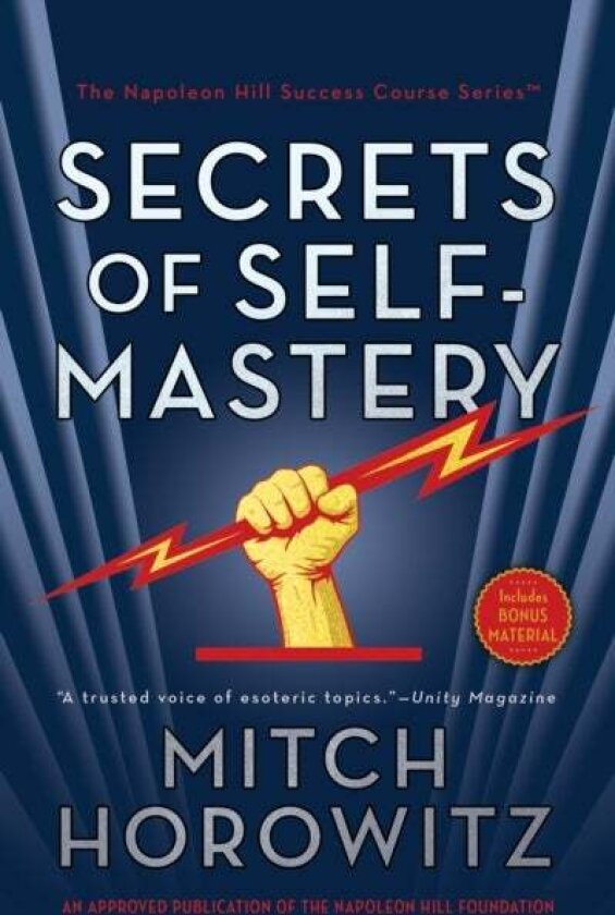 The Secrets of Self-Mastery av Mitch Horowitz