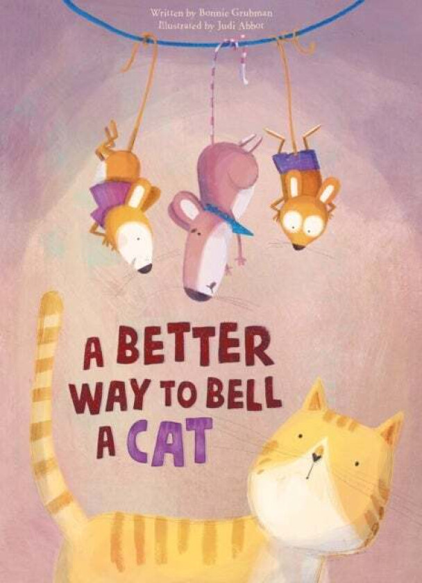 A Better Way to Bell a Cat av Bonnie Grubman