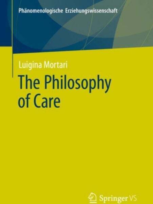 The Philosophy of Care av Luigina Mortari