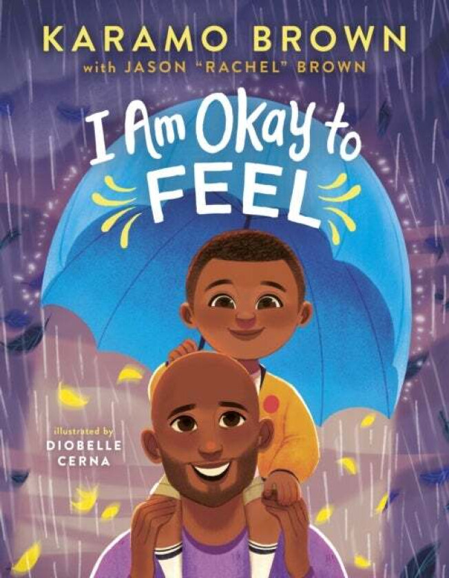 I Am Okay to Feel av Karamo Brown, Jason "Rachel" Brown