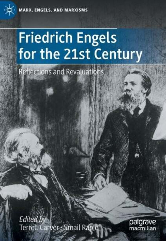 Friedrich Engels for the 21st Century