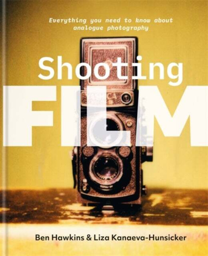 Shooting Film av Ben Hawkins, Liza Kanaeva-Hunsicker