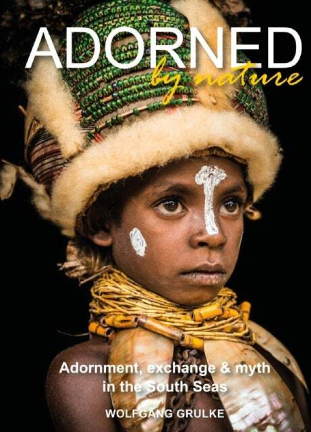 Adorned by Nature av Wolfgang Grulke