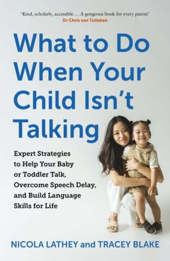 What to Do When Your Child Isn¿t Talking av Nicola Lathey, Tracey Blake