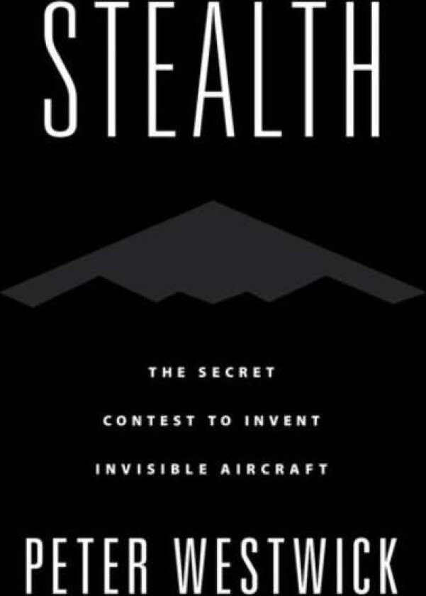 Stealth av Peter (research professor of history research professor of history University of Southern California) Westwick