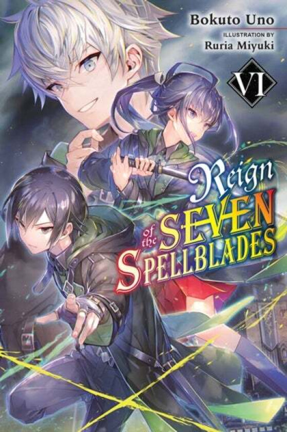 Reign of the Seven Spellblades, Vol. 6 (light novel) av Bokuto Uno