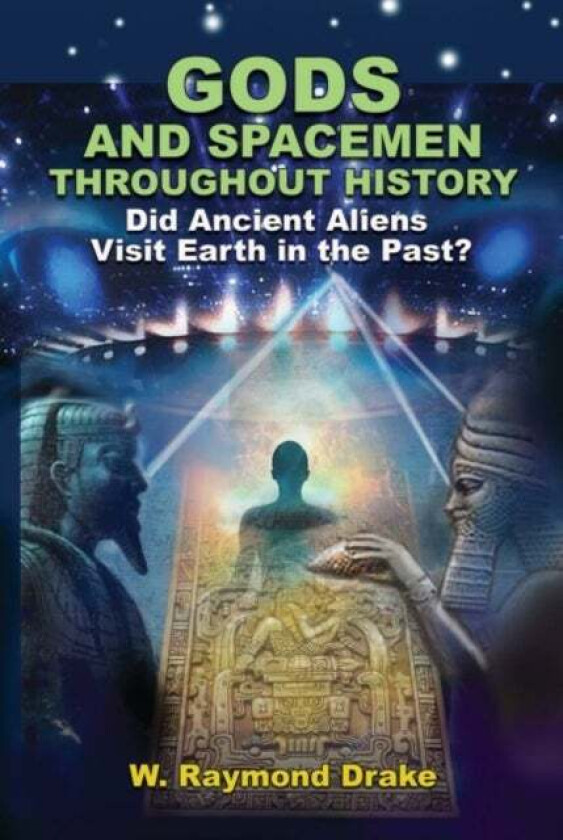 Gods and Spacemen Throughout History av W. Raymond (W. Raymond Drake) Drake