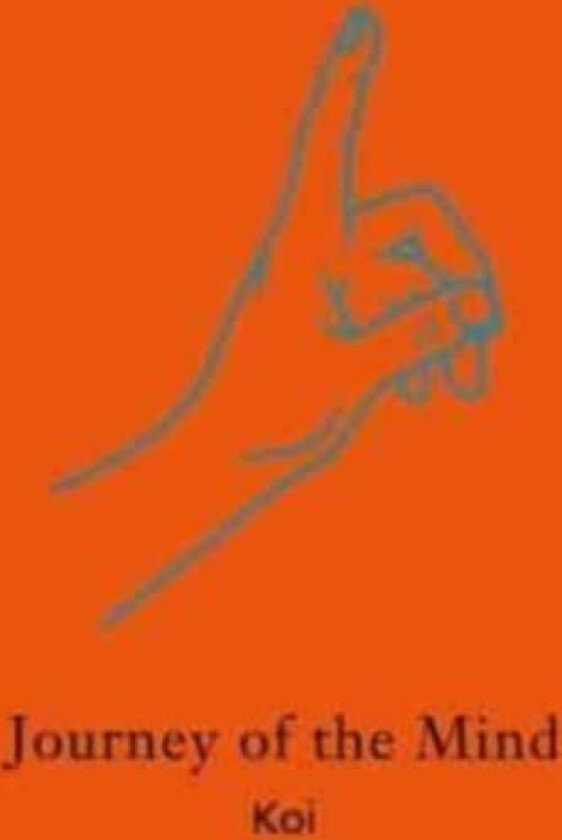 Journey of the Mind av Koi, Kanwar Singh