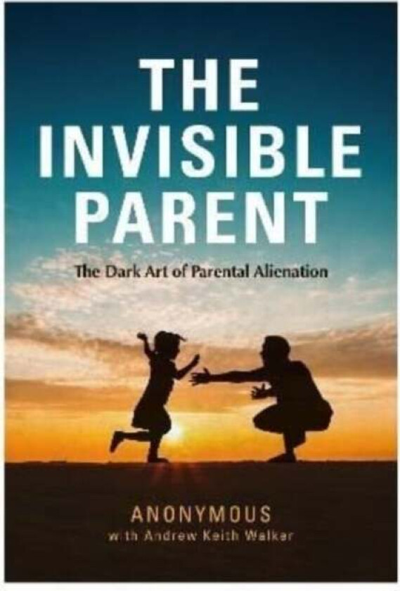 THE INVISIBLE PARENT av Anonymous