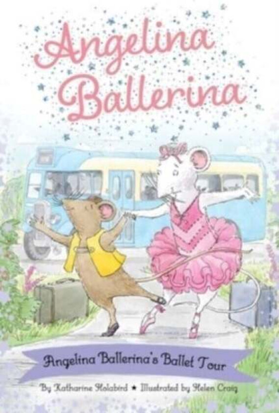 Angelina Ballerina's Ballet Tour av Katharine Holabird