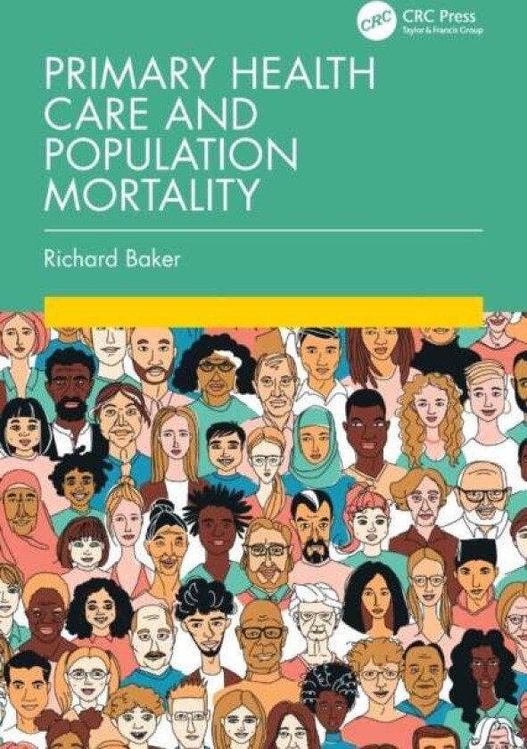 Primary Health Care and Population Mortality av Richard Baker
