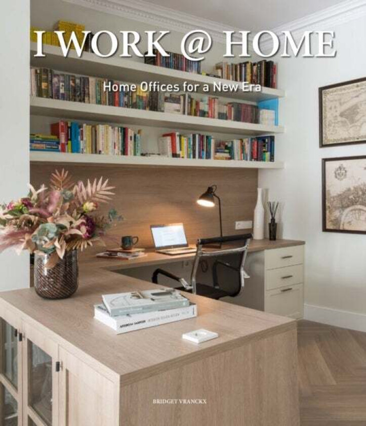 I Work at Home av Bridget Vranckx