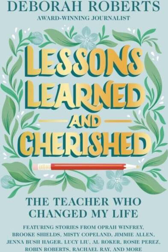 Lessons Learned And Cherished av Deborah Roberts