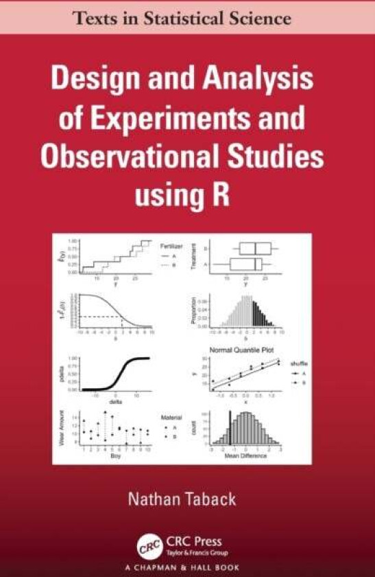 Design and Analysis of Experiments and Observational Studies using R av Nathan (University of Toronto Canada) Taback