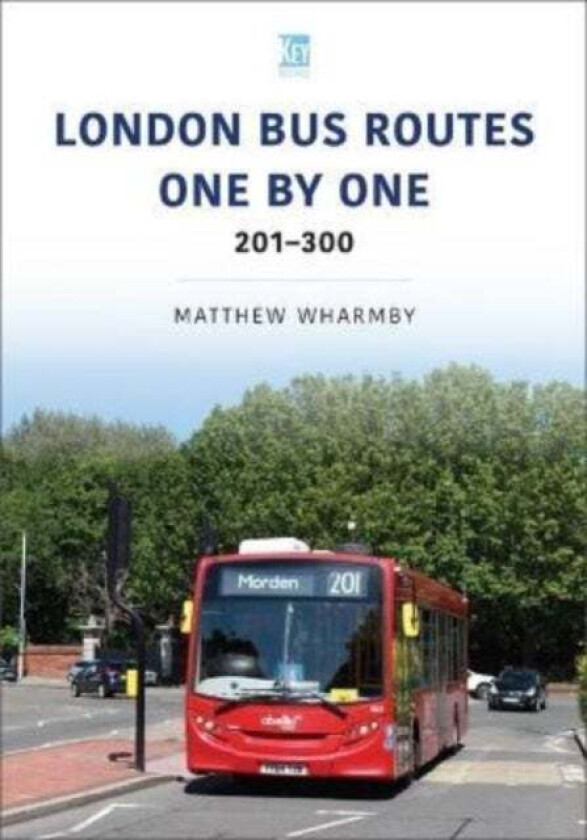 London Bus Routes One by One: 201-300 av Matthew Wharmby