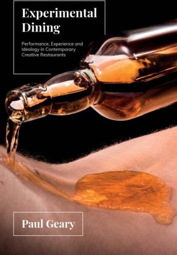 Experimental Dining av Paul (University of Bristol UK) Geary