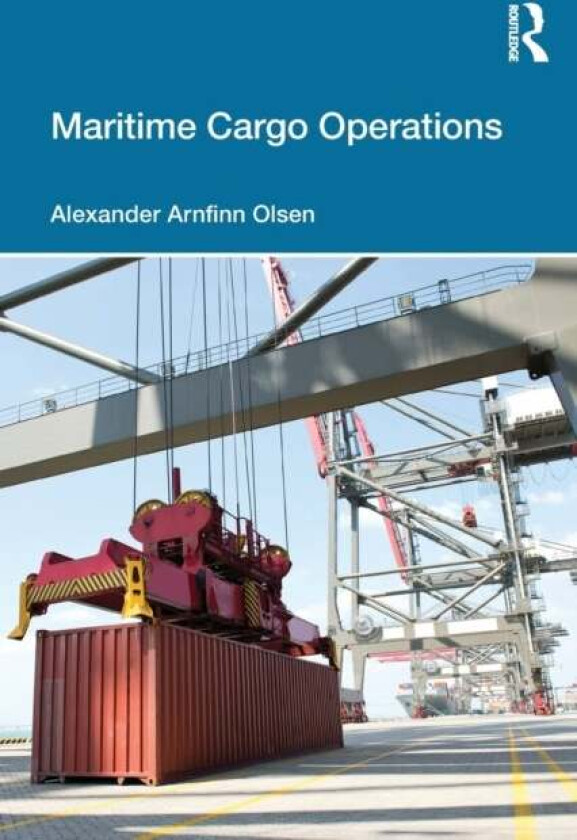 Maritime Cargo Operations av Alexander Arnfinn (RINA Consulting Defence  Olsen