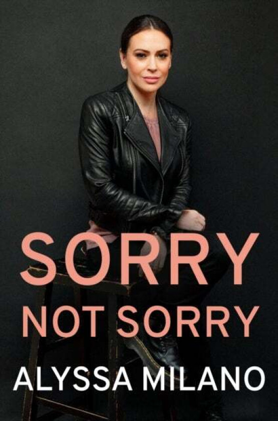 Sorry Not Sorry av Alyssa Milano