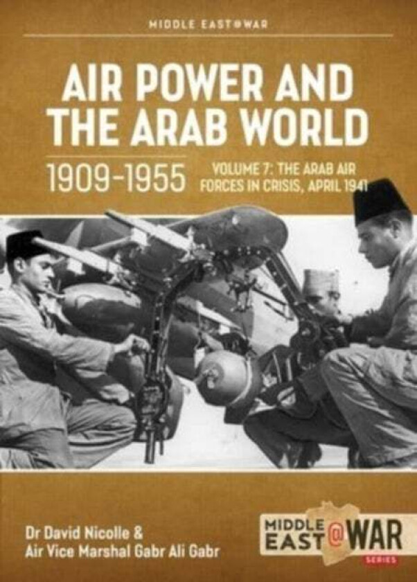 Air Power and Arab World 1909-1955 av David Nicolle, Gabr Ali Gabr