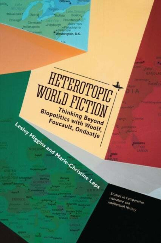 Heterotopic World Fiction av Lesley Higgins, Marie-Christine Leps
