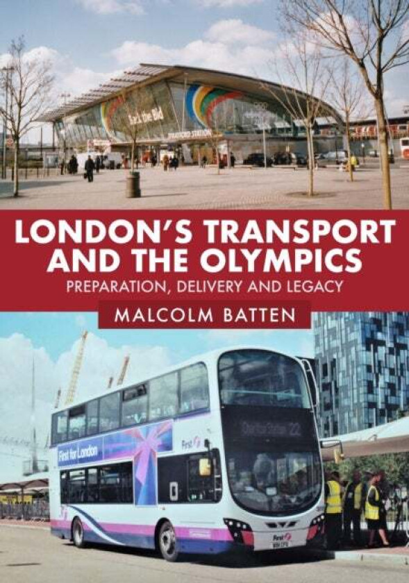 London's Transport and the Olympics av Malcolm Batten