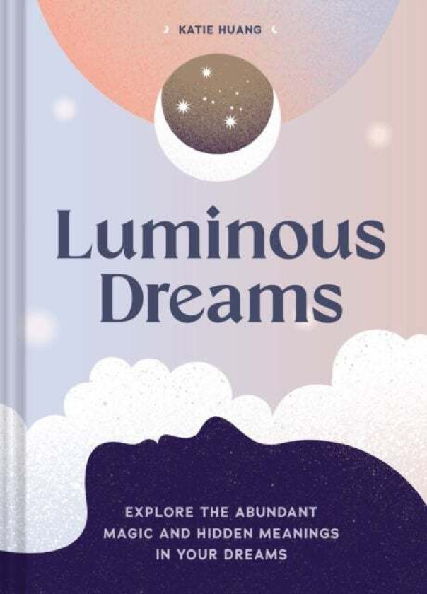 Luminous Dreams av Katie Huang