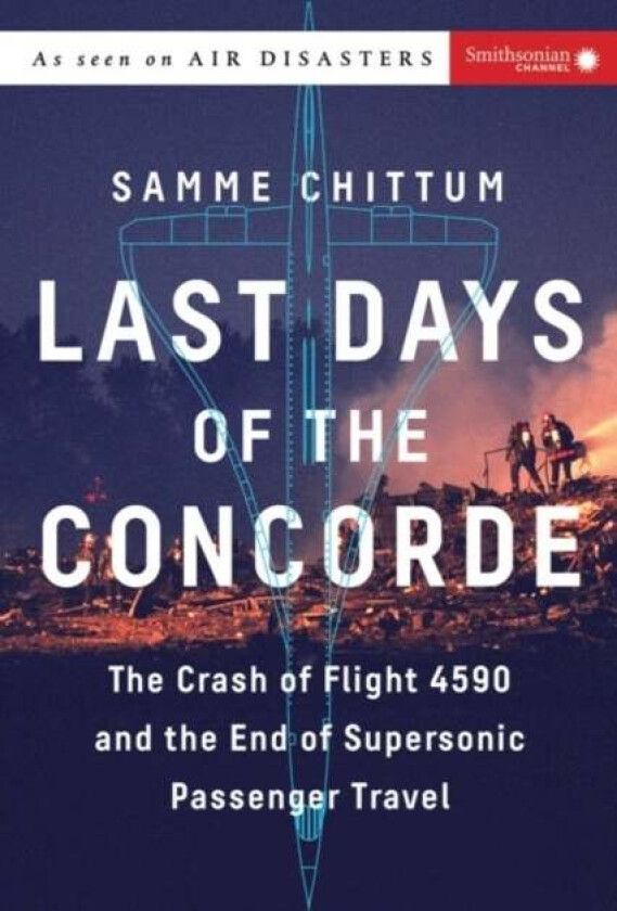 Last Days of the Concorde av Samme (Samme Chittum) Chittum