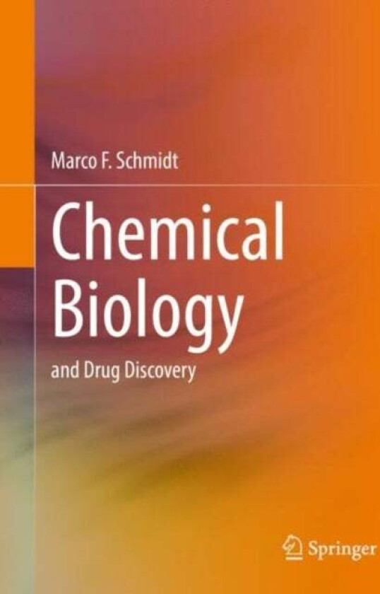 Chemical Biology av Marco F. Schmidt