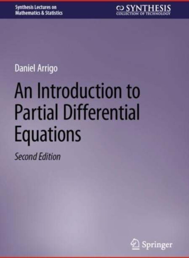 An Introduction to Partial Differential Equations av Daniel Arrigo