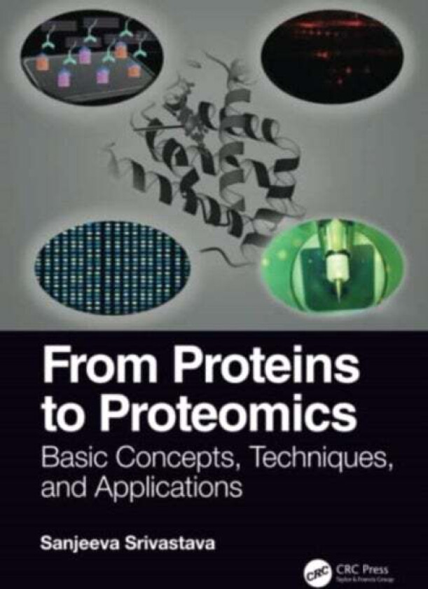 From Proteins to Proteomics av Sanjeeva Srivastava