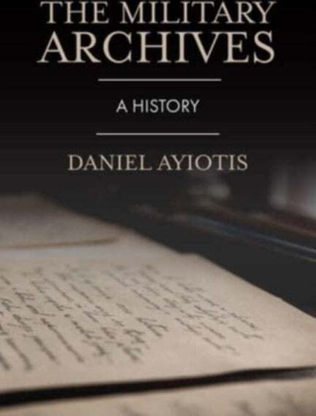 The Military Archives av Daniel Ayiotis