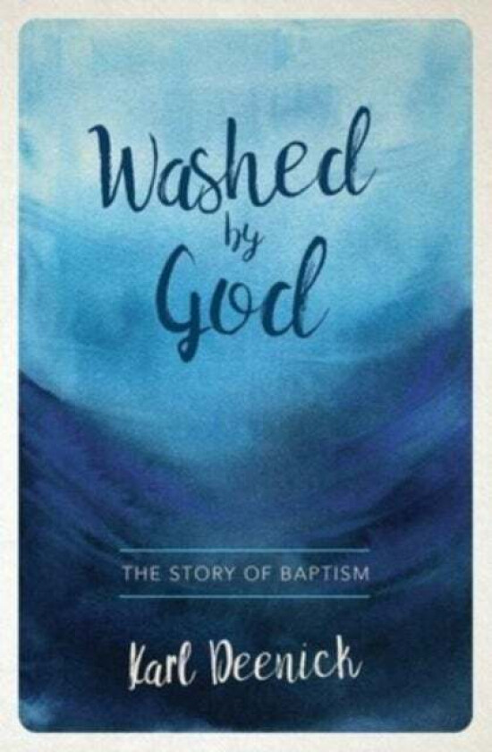 Washed By God av Karl Deenick