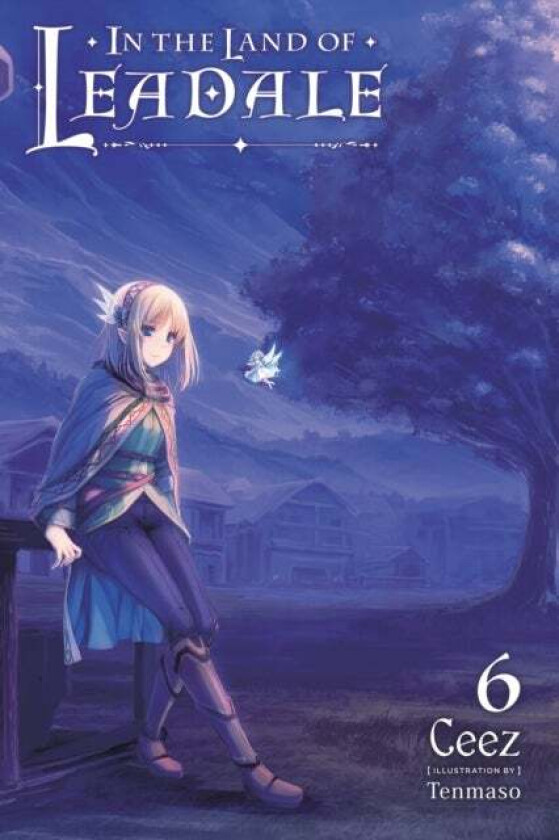 In the Land of Leadale, Vol. 6 (light novel) av Ceez