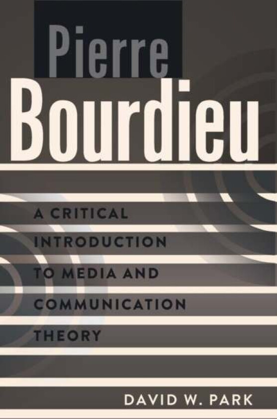 Pierre Bourdieu av David W. Park