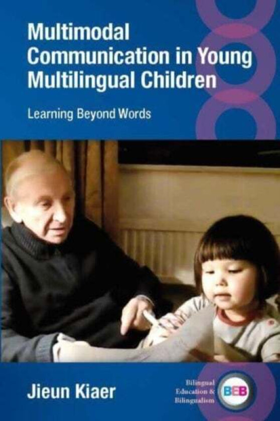 Multimodal Communication in Young Multilingual Children av Jieun Kiaer