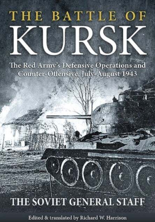 The Battle of Kursk av Richard W. Harrison