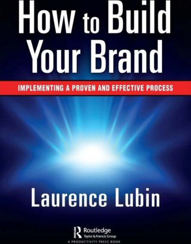 How to Build Your Brand av Laurence Lubin