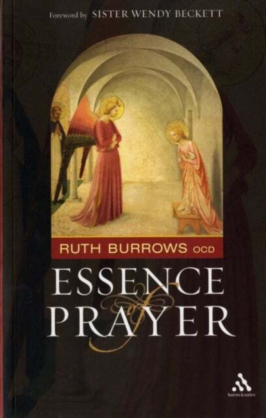 The Essence of Prayer av Ruth Burrows OCD