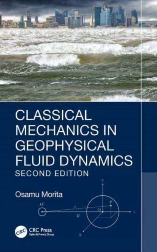 Classical Mechanics in Geophysical Fluid Dynamics av Osamu Morita