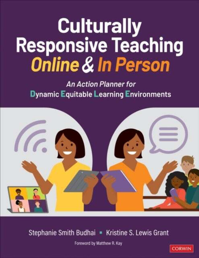 Culturally Responsive Teaching Online and In Person av Stephanie Smith Budhai, Kristine S. Lewis Grant